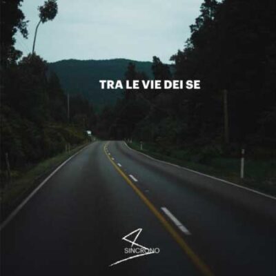 Tra le vie dei se, Sincrono, album musicale