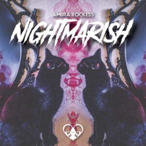 Nightmarish, Ambra Rockess, album musica Dark Indie Pop